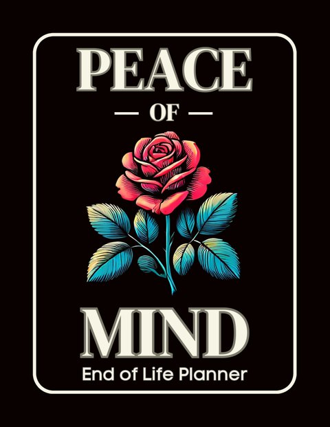 Cover of Peace of Mind: End of Life Planner
